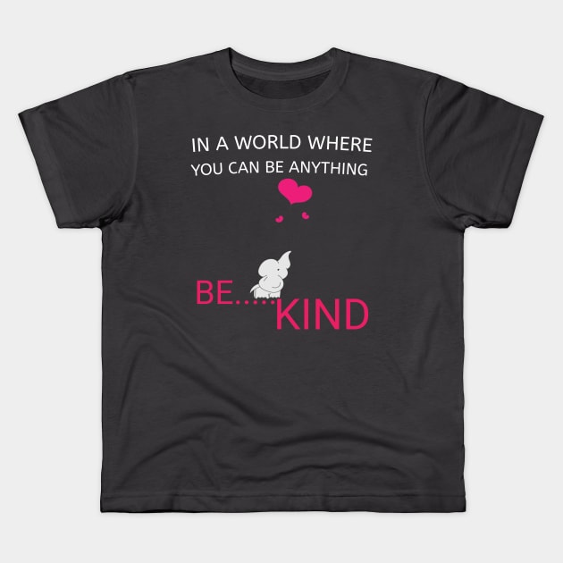 In A World Where You Can Be Anything Be Kind Autism Kids T-Shirt by houssem